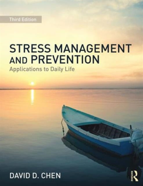 Book cover of: Stress Management and Prevention. By: David D. Chen