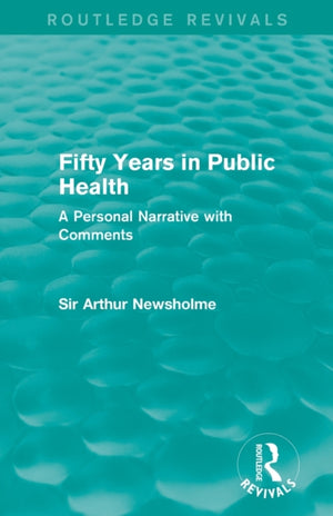 Fifty Years in Public Health (Routledge Revivals)