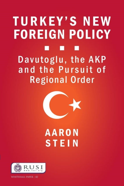 Book cover of: Turkey's New Foreign Policy. By: Aaron Stein