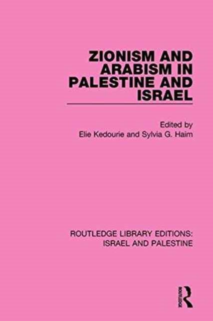 Book cover of: Zionism and Arabism in Palestine and Israel. By: Elie Kedourie