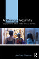 Book cover of: Strange Proximity. By: Jon Foley Sherman