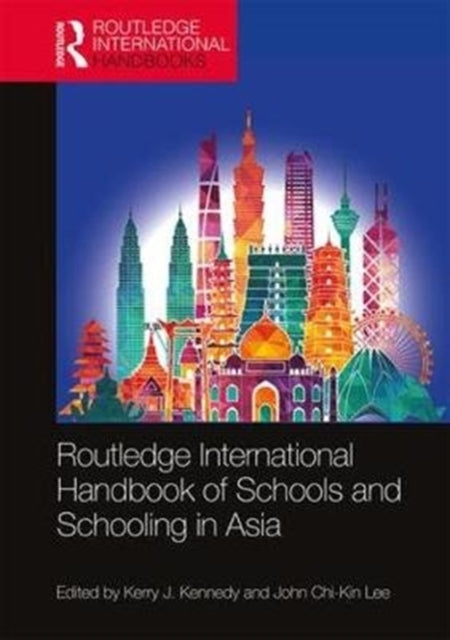 Book cover of: Routledge International Handbook of Schools and Schooling in Asia