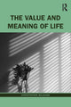 Book cover of: Value and Meaning of Life. By: Christopher Belshaw