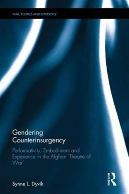 Book cover of: Gendering Counterinsurgency. By: Synne L. Dyvik