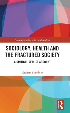 Sociology, Health and the Fractured Society