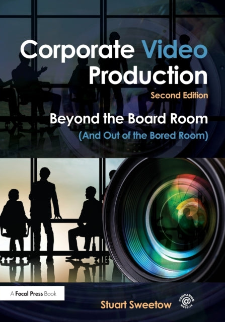 Book cover of: Corporate Video Production. By: Stuart Sweetow
