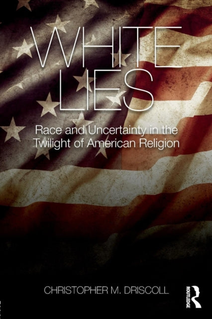 Book cover of: White Lies. By: Christopher M. Driscoll