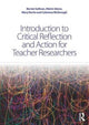 Book cover of: Introduction to Critical Reflection and Action for Teacher Researchers. By: Bernie Sullivan