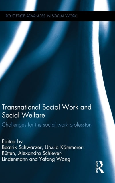 Book cover of: Transnational Social Work and Social Welfare. By: Ursula Kämmerer-Rütten