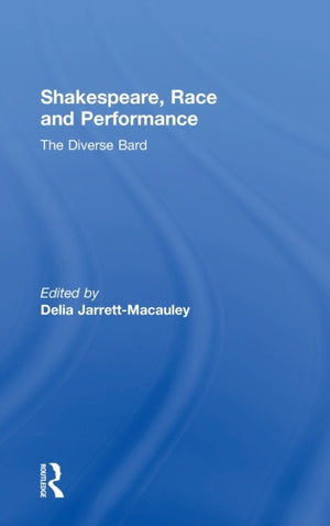 Shakespeare, Race and Performance