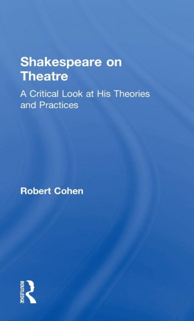 Book cover of: Shakespeare on Theatre. By: Robert Cohen