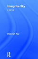 Book cover of: Using the Sky. By: Deborah Hay