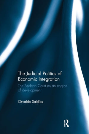 The Judicial Politics of Economic Integration