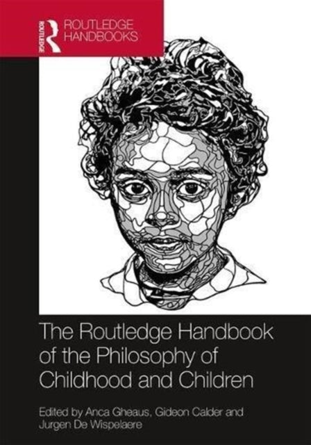 Book cover of: Routledge Handbook of the Philosophy of Childhood and Children. By: Gideon Calder