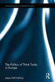 Book cover of: Politics of Think Tanks in Europe. By: Jesper Kelstrup