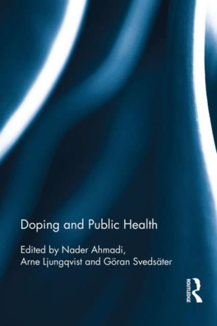 Book cover of: Doping and Public Health. By: Göran Svedsäter