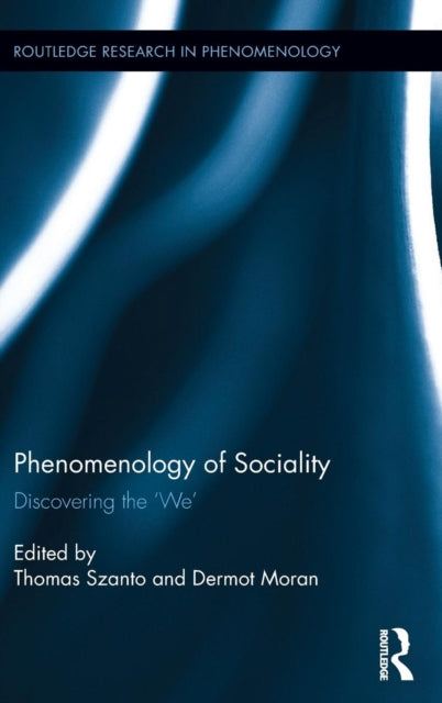 Book cover of: Phenomenology of Sociality. By: Thomas Szanto