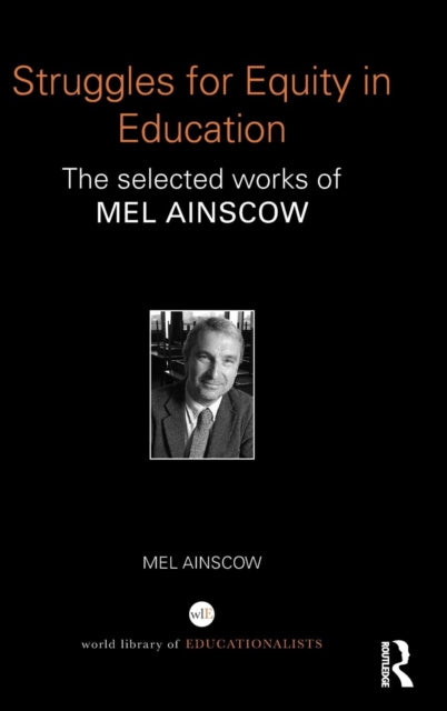 Book cover of: Struggles for Equity in Education. By: Mel Ainscow