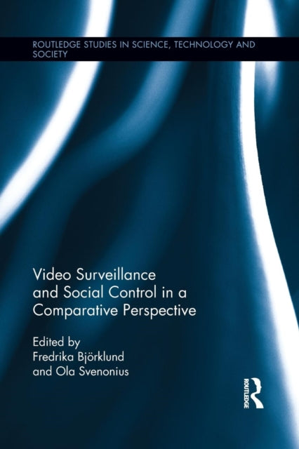 Book cover of: Video Surveillance and Social Control in a Comparative Perspective. By: Fredrika Björklund