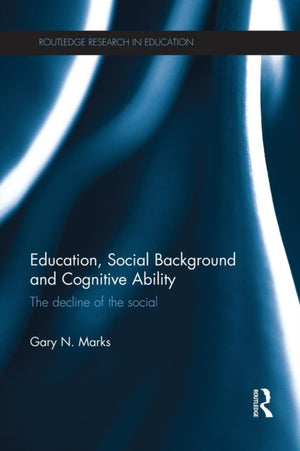 Education, Social Background and Cognitive Ability