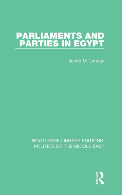 Book cover of: Parliaments and Parties in Egypt. By: Jacob M. Landau
