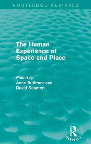 Human Experience of Space and Place