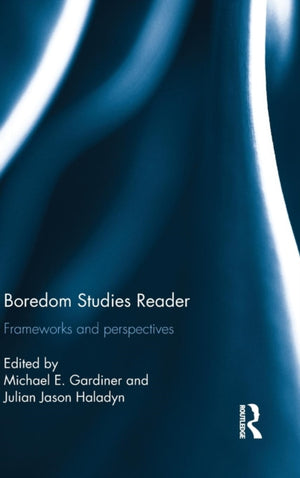 Boredom Studies Reader