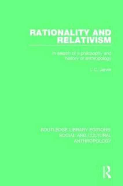 Book cover of: Rationality and Relativism. By: Ian Charles Jarvie