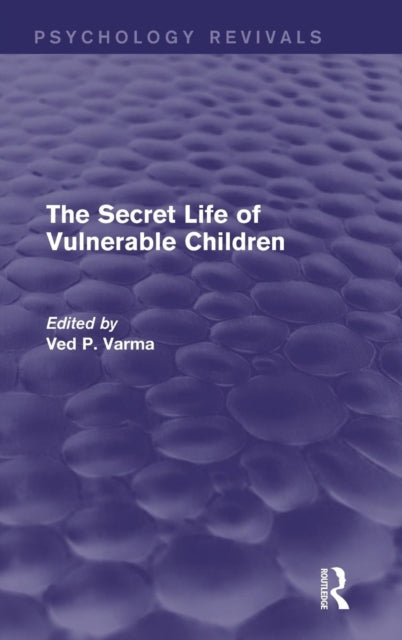 Book cover of: Secret Life of Vulnerable Children. By: Ved P. Varma
