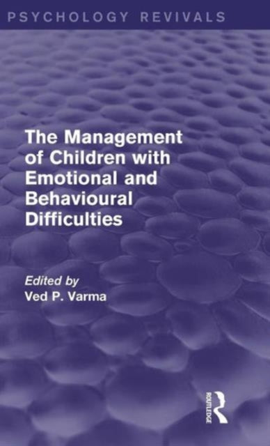 Book cover of: Management of Children with Emotional and Behavioural Difficulties. By: Ved P. Varma