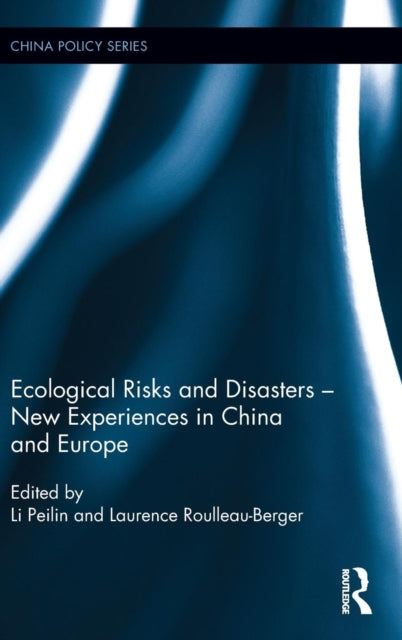 Book cover of: Ecological Risks and Disasters - New Experiences in China and Europe. By: Li Peilin