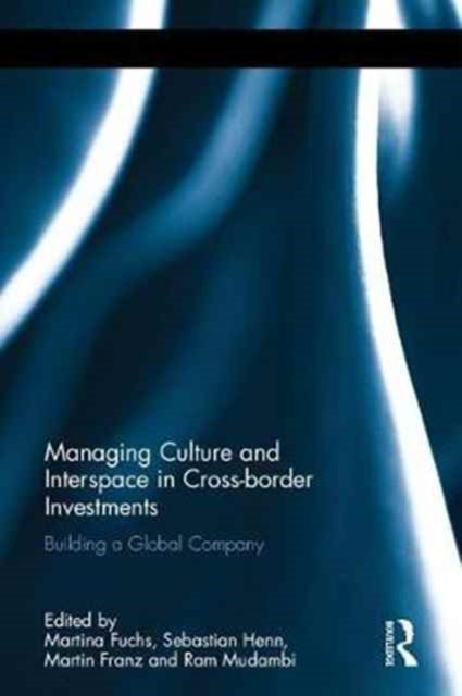 Book cover of: Managing Culture and Interspace in Cross-border Investments. By: Martina Fuchs
