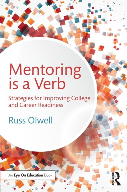 Book cover of: Mentoring is a Verb. By: Russ Olwell