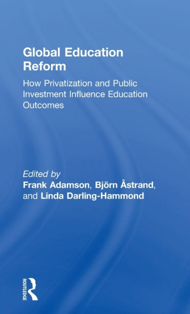 Book cover of: Global Education Reform. By: Frank Adamson