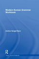 Book cover of: Modern Korean Grammar Workbook. By: Andrew Sangpil Byon
