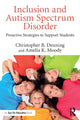 Book cover of: Inclusion and Autism Spectrum Disorder. By: Christopher B. Denning