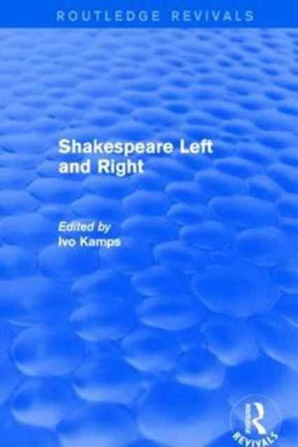Book cover of: Shakespeare Left and Right. By: Ivo Kamps