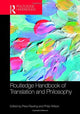 Book cover of: Routledge Handbook of Translation and Philosophy. By: Philip Wilson