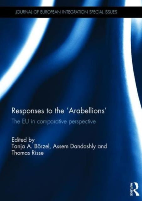Book cover of: Responses to the ‘Arabellions’. By: Tanja Börzel