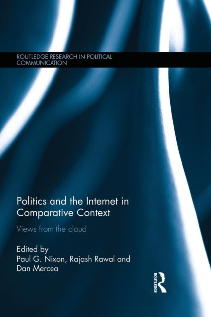 Book cover of: Politics and the Internet in Comparative Context. By: Paul Nixon