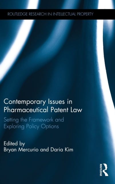 Book cover of: Contemporary Issues in Pharmaceutical Patent Law. By: Bryan Mercurio