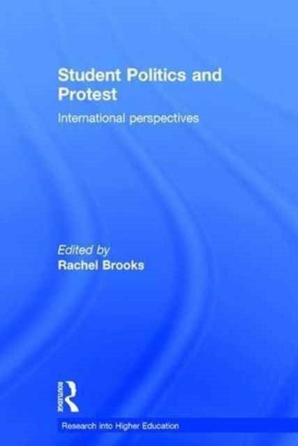 Book cover of: Student Politics and Protest. By: Rachel Brooks