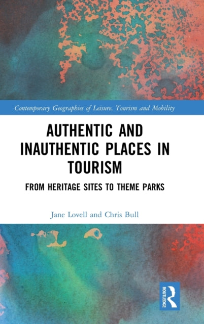Book cover of: Authentic and Inauthentic Places in Tourism. By: Jane Lovell