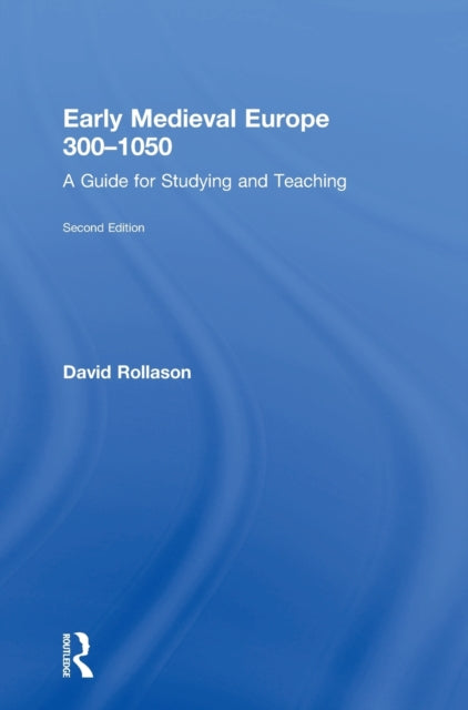Book cover of: Early Medieval Europe 300–1050. By: David Rollason