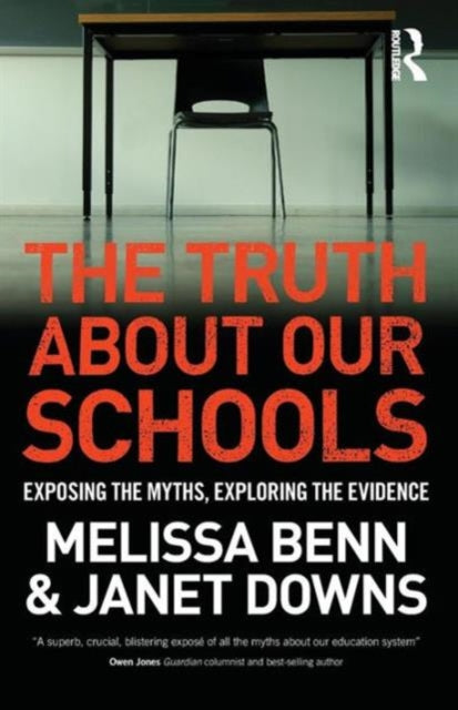 Book cover of: Truth About Our Schools. By: Melissa Benn