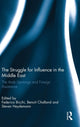 Book cover of: Struggle for Influence in the Middle East. By: Federica Bicchi