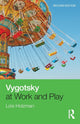 Book cover of: Vygotsky at Work and Play. By: Lois Holzman
