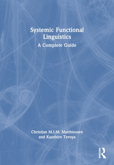 Book cover of: Systemic Functional Linguistics. By: Christian Matthiessen