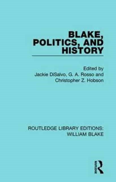 Book cover of: Blake, Politics, and History. By: Jackie DiSalvo