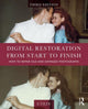 Book cover of: Digital Restoration from Start to Finish. By: Ctein